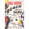 Reach for the Sun (Charles Bukowski)(Brožovaná) Reach for the Sun (Charles Bukowski)(Brožovaná)