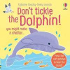 Dont Tickle the Dolphin! - Sam Taplin, Usborne Publishing Ltd Dont Tickle the Dolphin! - Sam Taplin, Usborne Publishing Ltd