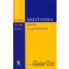 Kresťanská náuka o spoločnosti - Joseph Höffner Kresťanská náuka o spoločnosti - Joseph Höffner