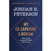 My, čo zápasíme s Bohom - Jordan B. Peterson My, čo zápasíme s Bohom - Jordan B. Peterson