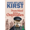Deutschland deine Ostpreußen (Hans H. Kirst)(Pevná) Deutschland deine Ostpreußen (Hans H. Kirst)(Pevná)
