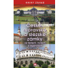 České, moravské a slezské zámky ve faktech, mýtech a legendách České, moravské a slezské zámky ve faktech, mýtech a legendách