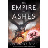 The Empire of Ashes - Anthony Ryan The Empire of Ashes - Anthony Ryan
