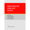 Ekonomické základy práva 2 vydání - Michal Janovec Jiří Blažek Johan Schweigl Eva Tomášková Ivana Pařízková Ekonomické základy práva 2 vydání - Michal Janovec Jiří Blažek Johan Schweigl Eva Tomášková Ivana Pařízková