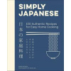 Simply Japanese: 100 Authentic Recipes for Easy Home Cooking - Maori Murota, Harper Collins Simply Japanese: 100 Authentic Recipes for Easy Home Cooking - Maori Murota, Harper Collins