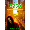2050: Příběh pro budoucí pokolení - Ladislav Zelinka 2050: Příběh pro budoucí pokolení - Ladislav Zelinka