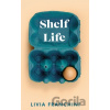 Shelf Life - Livia Franchini Shelf Life - Livia Franchini