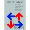 Evoluční ontologie kultury a problém podnikání - Josef Šmajs Evoluční ontologie kultury a problém podnikání - Josef Šmajs