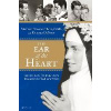 The Ear of the Heart: An Actress' Journey from Hollywood to Holy Vows The Ear of the Heart: An Actress' Journey from Hollywood to Holy Vows