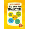 Síla přírodní fermentace (Sandor Ellix Katz) Síla přírodní fermentace (Sandor Ellix Katz)