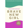 Brave New Girl Brave New Girl