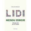 Lidi nejsou zdroje - Bohunka Hihlánová Lidi nejsou zdroje - Bohunka Hihlánová