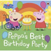 Peppa Pig: Peppa’s Best Birthday Party - Peppa Pig, Penguin Random House Children's UK Peppa Pig: Peppa’s Best Birthday Party - Peppa Pig, Penguin Random House Children's UK