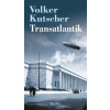 Transatlantik (český jazyk) - Volker Kutscher Transatlantik (český jazyk) - Volker Kutscher