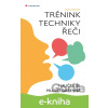 E-kniha Trénink techniky řeči - Alena Špačková E-kniha Trénink techniky řeči - Alena Špačková