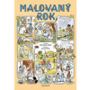 Malovaný rok - Josef Lada - Markéta Dohnalová, Michaela Malá Malovaný rok - Josef Lada - Markéta Dohnalová, Michaela Malá