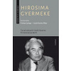 Hirosima gyermeke. Tanulmányok Sindó Kaneto filmművészetéről Hirosima gyermeke. Tanulmányok Sindó Kaneto filmművészetéről