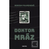 Doktor Mráz (Denisa Fulmeková) Doktor Mráz (Denisa Fulmeková)
