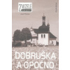 Dobruška a Opočno Dobruška a Opočno