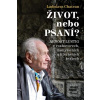 Život, nebo Psaní? (Ladislava Chateau) Život, nebo Psaní? (Ladislava Chateau)