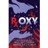 Roxy - Neal Shusterman, Jarrod Shusterman Roxy - Neal Shusterman, Jarrod Shusterman