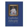 Ladislav Zábojský a cyrilo-met. tradícia Ladislav Zábojský a cyrilo-met. tradícia