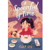 A Spoonful of Time - Flora Ahn A Spoonful of Time - Flora Ahn