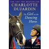 The Girl on the Dancing Horse - Charlotte Dujardin The Girl on the Dancing Horse - Charlotte Dujardin