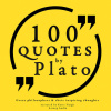 100 Quotes by Plato: Great Philosophers & Their Inspiring Thoughts (EN) 100 Quotes by Plato: Great Philosophers & Their Inspiring Thoughts (EN)