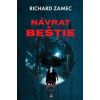 Návrat beštie - Richard Zamec Návrat beštie - Richard Zamec