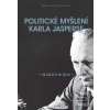 Politické myšlení Karla… (Martin Bojda) Politické myšlení Karla… (Martin Bojda)