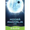 E-kniha Modrá anomália - Juraj Kotulič Bunta E-kniha Modrá anomália - Juraj Kotulič Bunta