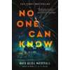 No One Can Know - Kate Alice Marshall No One Can Know - Kate Alice Marshall