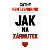Jak na zármutek - Rentzenbrink Cathy Jak na zármutek - Rentzenbrink Cathy