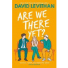 Are We There Yet? - David Levithan, HarperCollins Publishers Are We There Yet? - David Levithan, HarperCollins Publishers