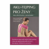 Aku-tejping pro ženy (Hans-Ulrich Hecker, Janna Hecker) Aku-tejping pro ženy (Hans-Ulrich Hecker, Janna Hecker)