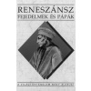Reneszánsz fejedelmek és pápák Reneszánsz fejedelmek és pápák