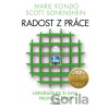 Radost z práce - Scott Sonenshein, Marie Kondo Radost z práce - Scott Sonenshein, Marie Kondo