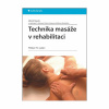 Technika masáže v rehabilitaci (Ulrich Storck) Technika masáže v rehabilitaci (Ulrich Storck)