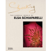 Shocking: The Surreal World of Elsa Schiaparelli (de la Carrire Marie-Sophie Carron)