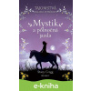 E-kniha Mystik a polnočná jazda - Stacy Gregg E-kniha Mystik a polnočná jazda - Stacy Gregg