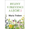 Byliny v prevenci a léčbě 2 Byliny v prevenci a léčbě 2