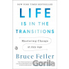 Life Is in the Transitions - Bruce Feiler Life Is in the Transitions - Bruce Feiler