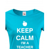 Tričko pro učitelky Keep calm I'm teacher, Barva Modrá, Velikost L Bezvatriko.cz 0171 Tričko pro učitelky Keep calm I'm teacher, Barva Modrá, Velikost L Bezvatriko.cz 0171