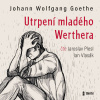 Utrpení mladého Werthera - Johann Wolfgang von Goethe (mp3 audiokniha) Utrpení mladého Werthera - Johann Wolfgang von Goethe (mp3 audiokniha)