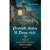 Prokletí domu U Dvou růží Prokletí domu U Dvou růží