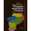 Vyznání nejistého chodce Vyznání nejistého chodce