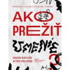Ako prežiť umenie - David Bayles, Ted Orland Ako prežiť umenie - David Bayles, Ted Orland