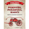 Pompiéři, požárníci, hasiči Pompiéři, požárníci, hasiči