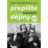 Přepište (místní) dějiny - Michal Stehlík, Martin Groman Přepište (místní) dějiny - Michal Stehlík, Martin Groman